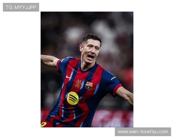 莱万国家德比66分钟4射1球效率诠释锋霸价值关键进球决定比赛走势